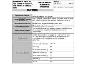 Merluza al horno con tomate MERLUZA 46%, tomate frito (tomate, manzana, aceite de oliva, sal), cebolla, pimientos, ajo, aceitede oliva virgen extra, sal Refrigeración, temperatura igualoinferior a